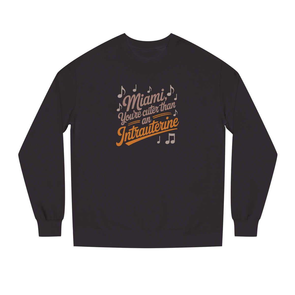 Cuter Than An Intrauterine — Golden Girls Retro Sweatshirt (Dark)