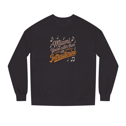 Cuter Than An Intrauterine — Golden Girls Retro Sweatshirt (Dark)