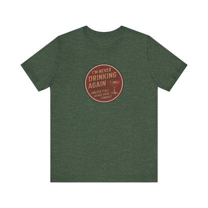 I’m Never Drinking Again (LOL) — Retro Tee (Dark)