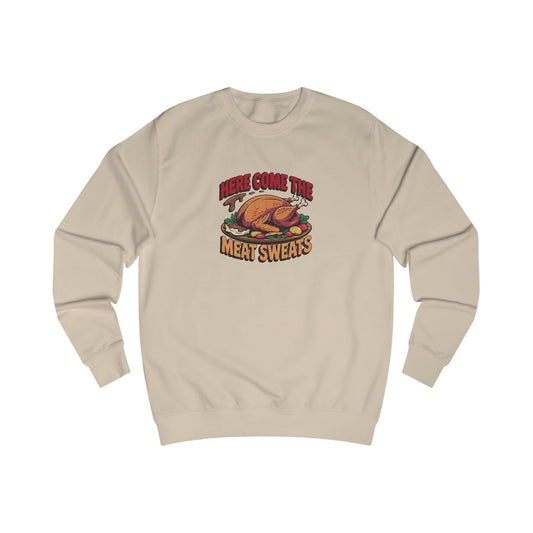 Here Come the Meat Sweats — Friends Thanksgiving Sweatshirt (Light)