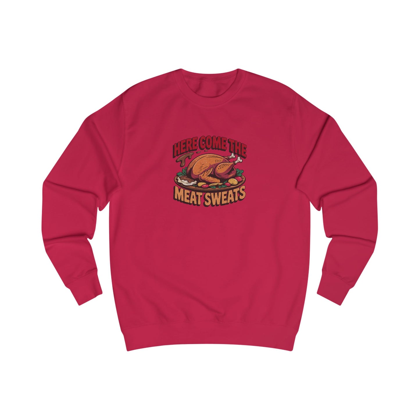 Here Come the Meat Sweats — Friends Thanksgiving Sweatshirt (Light)