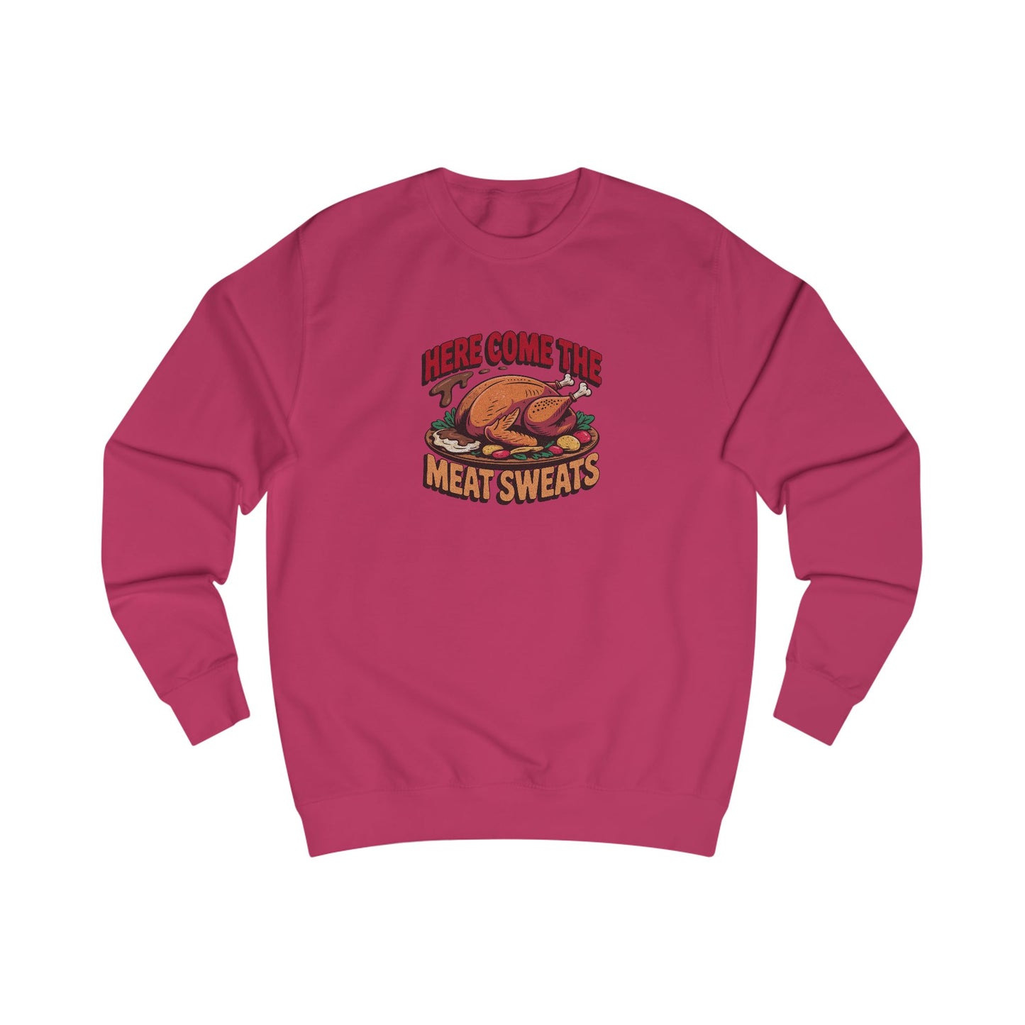 Here Come the Meat Sweats — Friends Thanksgiving Sweatshirt (Light)