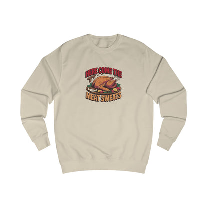 Here Come the Meat Sweats — Friends Thanksgiving Sweatshirt (Light)