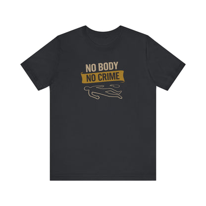 No Body, No Crime — Psych Crime Scene Retro Tee (Dark)