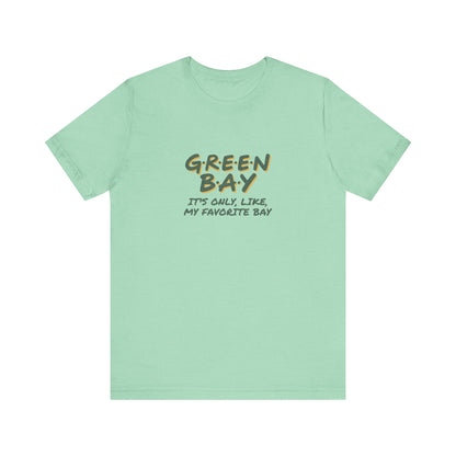 Green Bay (My Favorite Bay) — Phoebe Buffay Football Tee (Light)