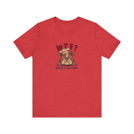 WTF? Where’s the Food? — Bulldog Chef Retro Tee (Light)