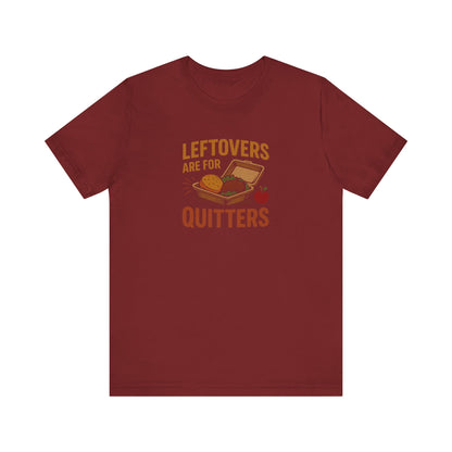 Leftovers Are For Quitters — Foodie Retro Tee (Dark)