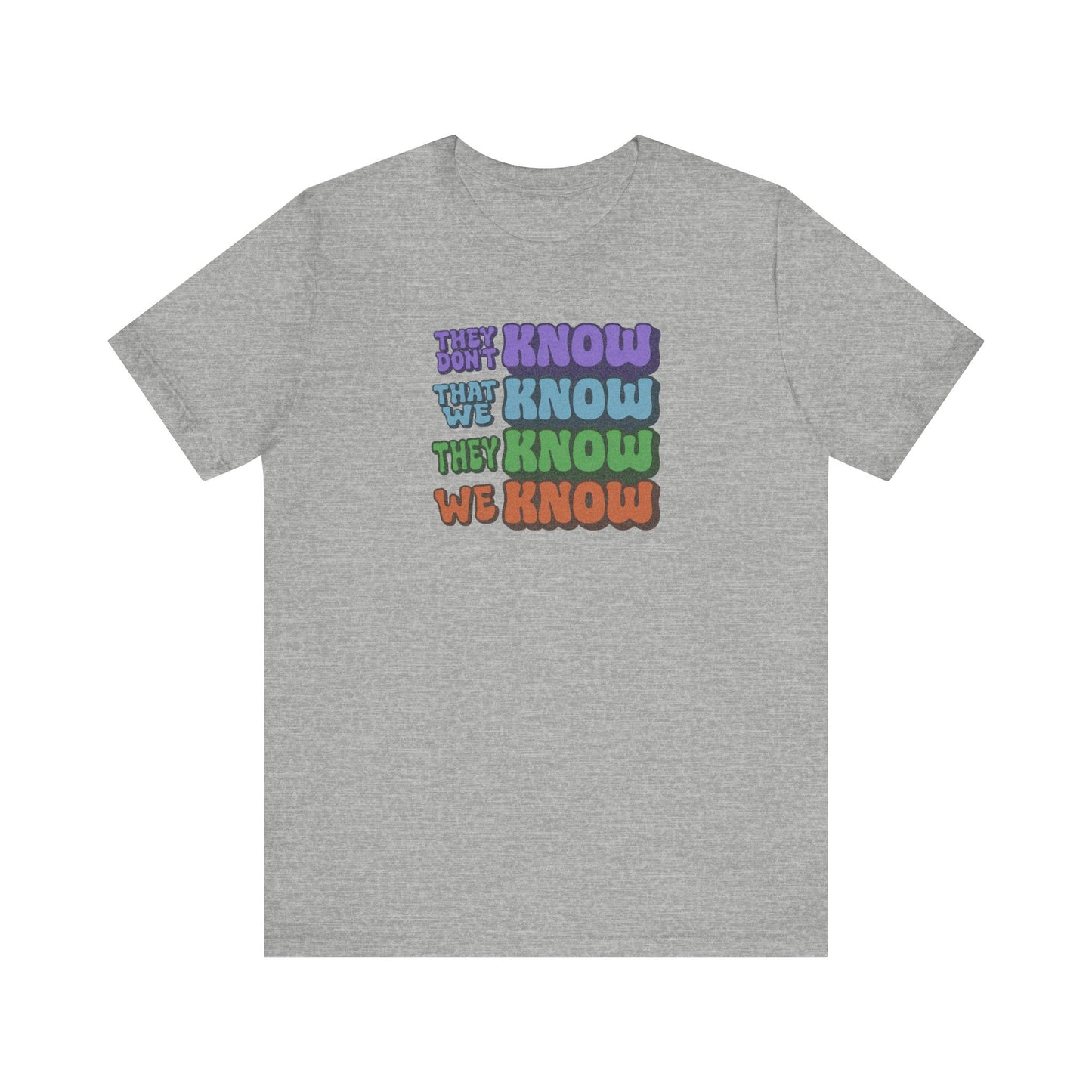 They Don't Know We Know — Friends Retro Tee (Light)