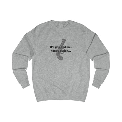 It’s You and Me, Honey Bunch — Clue Retro Sweatshirt (Light)