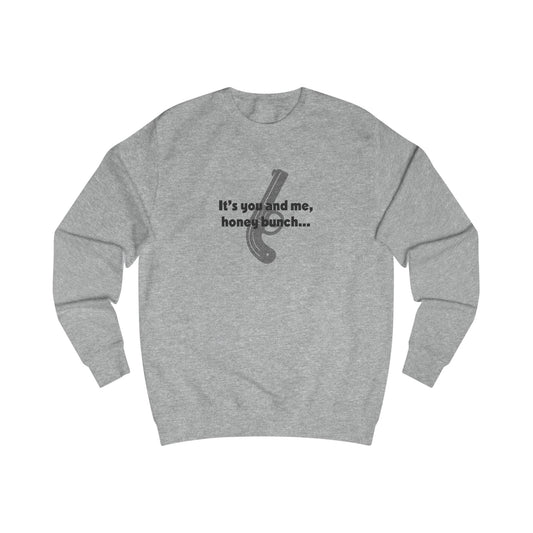 It’s You and Me, Honey Bunch — Clue Retro Sweatshirt (Light)