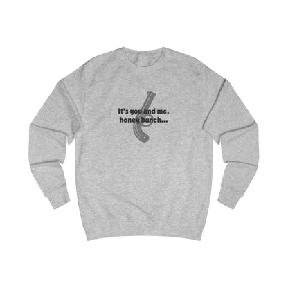 It’s You and Me, Honey Bunch — Clue Retro Sweatshirt (Light)