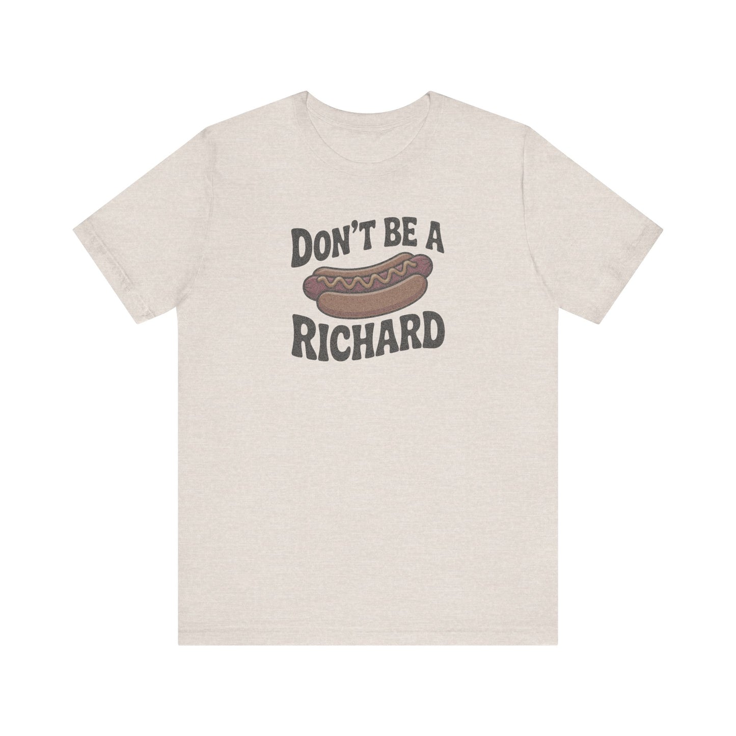 Don’t Be a Richard – Hotdog Roast Retro Tee (Light)