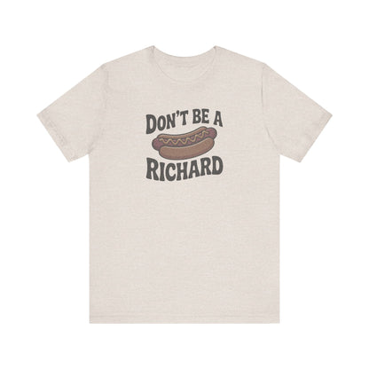 Don’t Be a Richard – Hotdog Roast Retro Tee (Light)