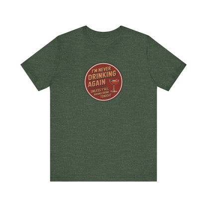 I’m Never Drinking Again (LOL) — Retro Tee (Dark)