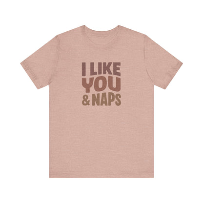 I Like You & Naps (Warm Gradient) — Retro Loungewear Tee (Light)