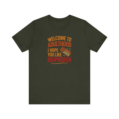 Welcome to Adulthood (Ibuprofen) — Retro Graphic Tee (Dark)