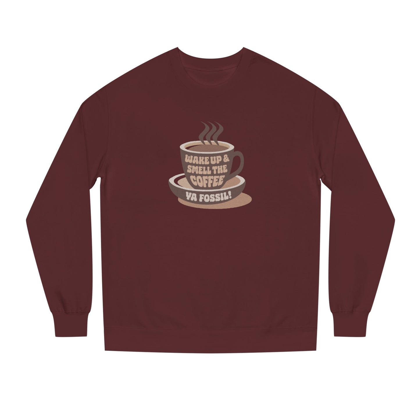 Wake Up and Smell the Coffee, Ya Fossil! — Retro Sweatshirt (Dark)