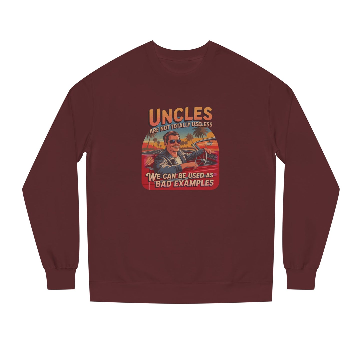 Uncles Are Not Useless (Bad Examples) — Retro Sweatshirt (Dark)