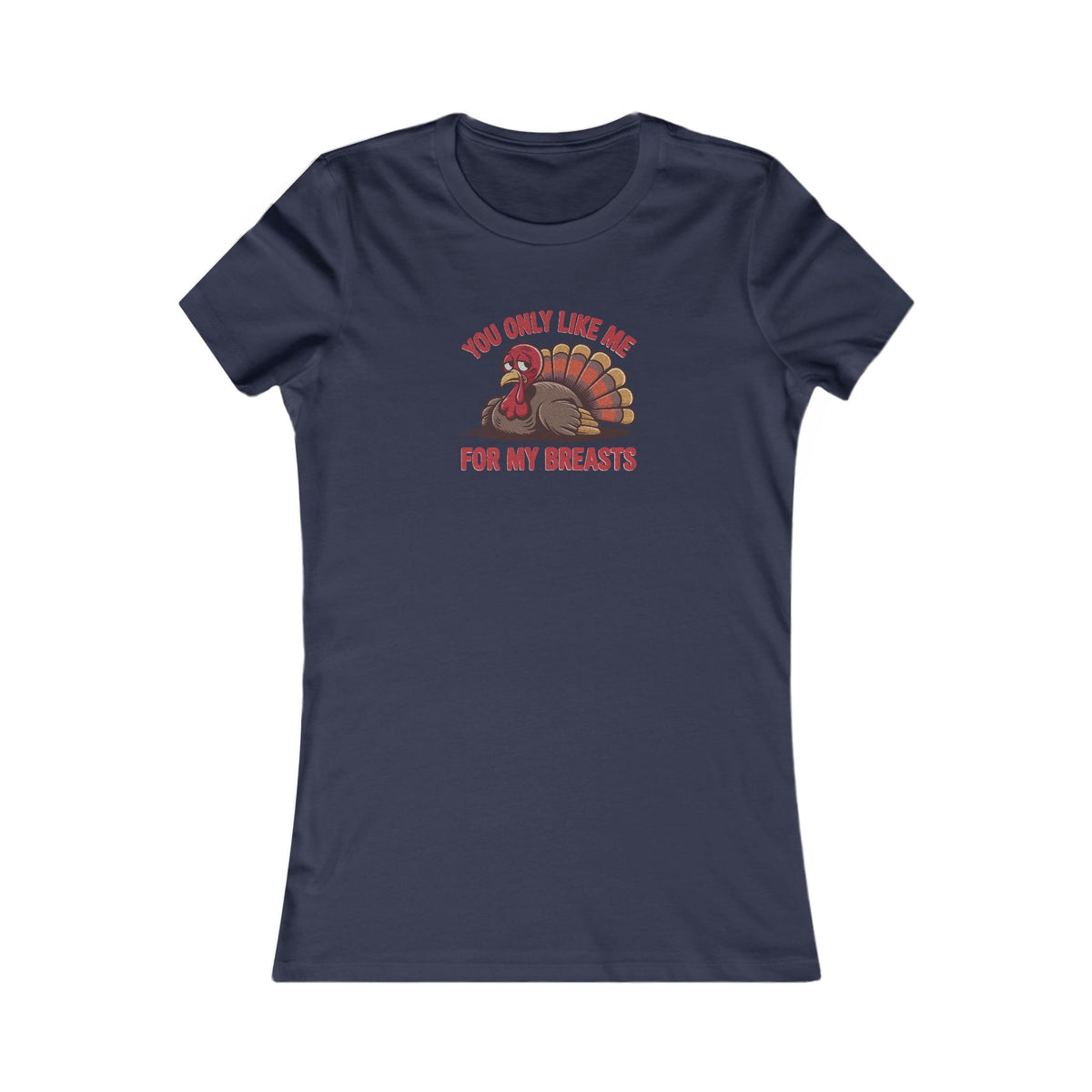 You Only Like Me for My Breasts — Thanksgiving Retro Women's Tee (Dark)