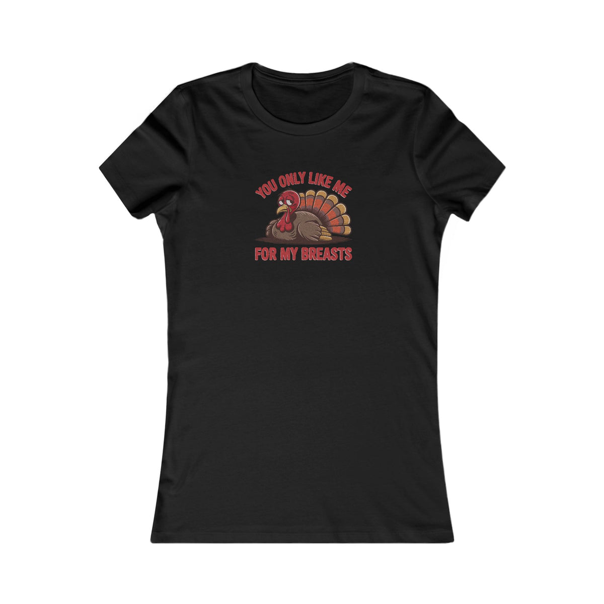 You Only Like Me for My Breasts — Thanksgiving Retro Women's Tee (Dark)