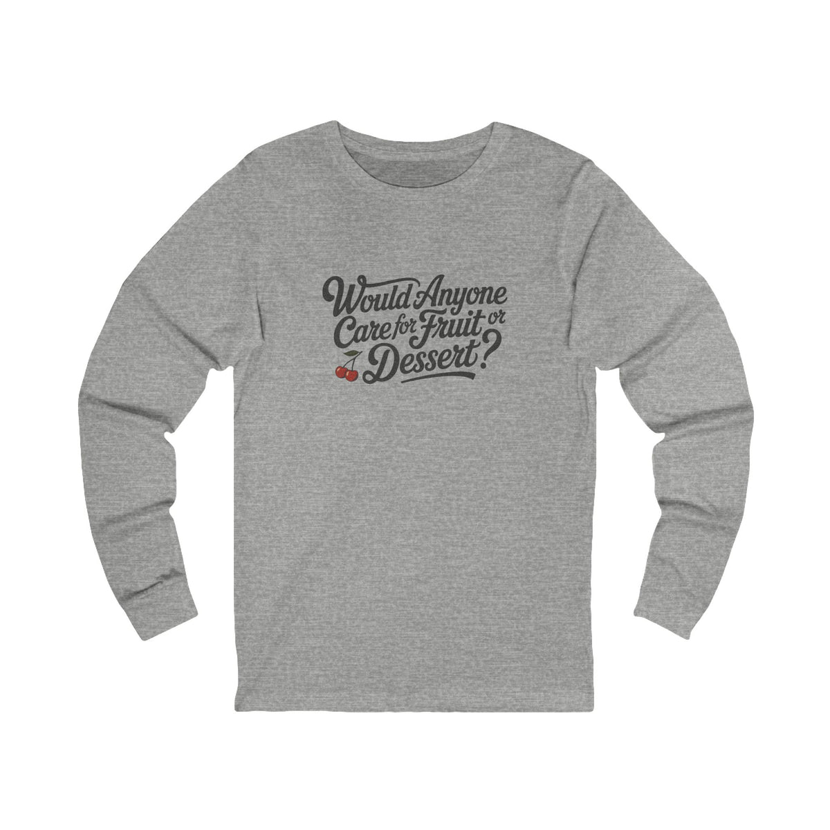 Would Anyone Care for Fruit or Dessert? — Clue Retro Long Sleeve (Light)