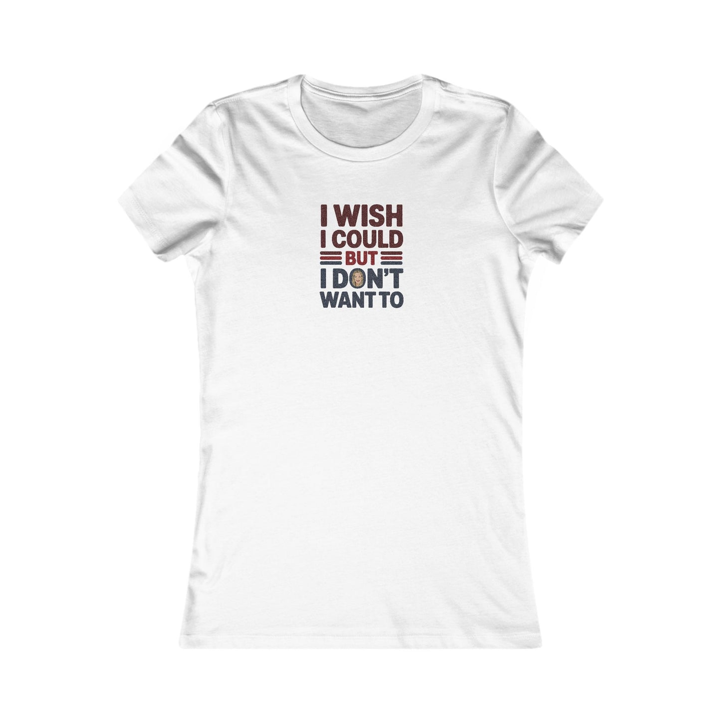 I Wish I Could, But I Don't Want To — Phoebe Buffay Women's Tee (Light)