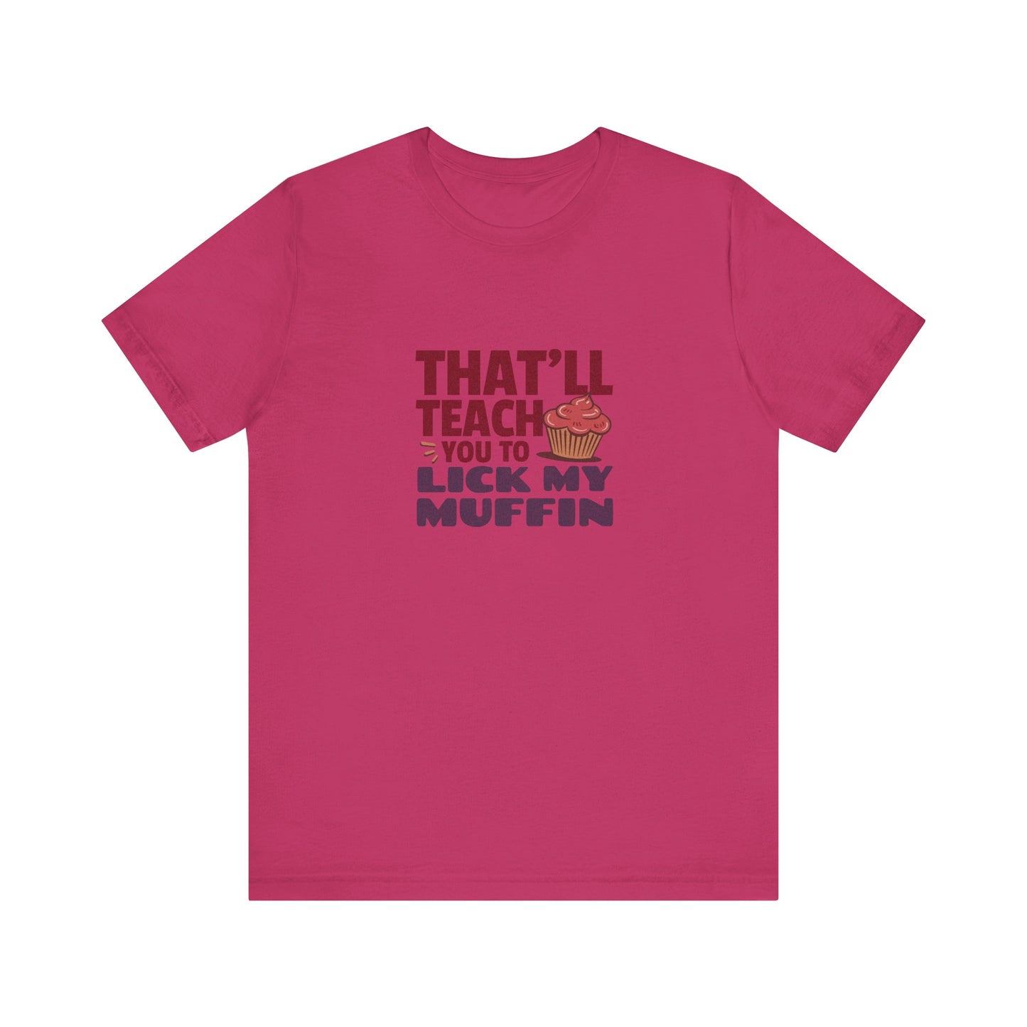 That'll Teach You to Lick My Muffin — Friends Retro Tee (Light)