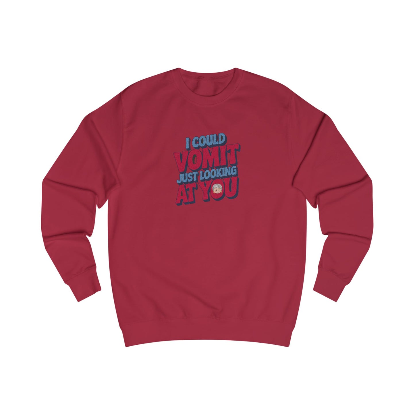 I Could Vomit Just Looking At You — Dorothy Zbornak Sweatshirt (Light)