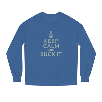 Keep Calm and Suck It — Psych Sweatshirt (Dark)