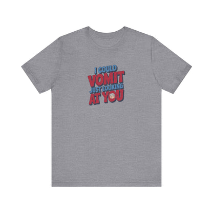 I Could Vomit Just Looking At You — Dorothy Zbornak Retro Tee (Light)