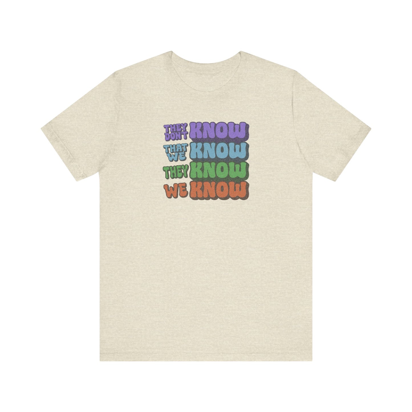 They Don't Know We Know — Friends Retro Tee (Light)