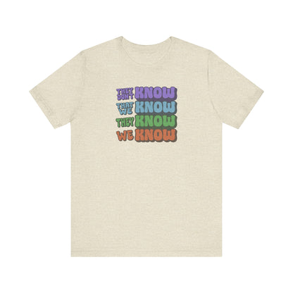 They Don't Know We Know — Friends Retro Tee (Light)