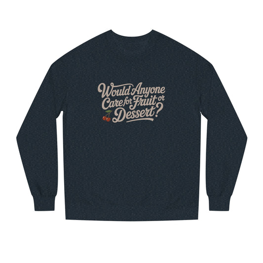 Would Anyone Care for Fruit or Dessert? — Clue Retro Sweatshirt (Light)
