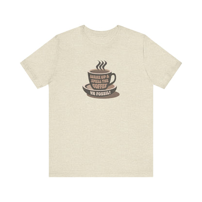 Wake Up and Smell the Coffee, Ya Fossil! — Retro Tee (Light)