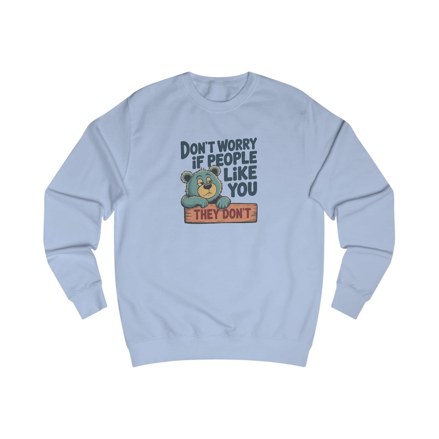Don't Worry If People Like You (They Don't) — Retro Women's Sweatshirt (Light)