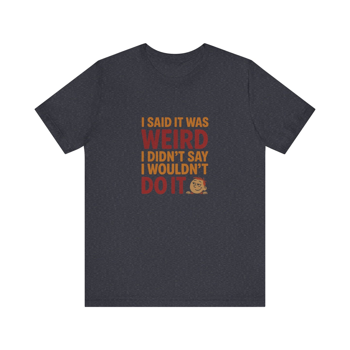 It's Weird, But I'm Interested (Colorful) — Retro Tee (Dark)