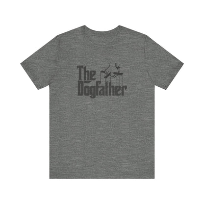 The Dogfather Shirt — Funny Dog Dad Gift, Pet Lover Tee