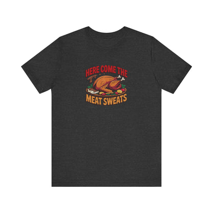 Here Come the Meat Sweats — Friends Thanksgiving Tee (Dark)
