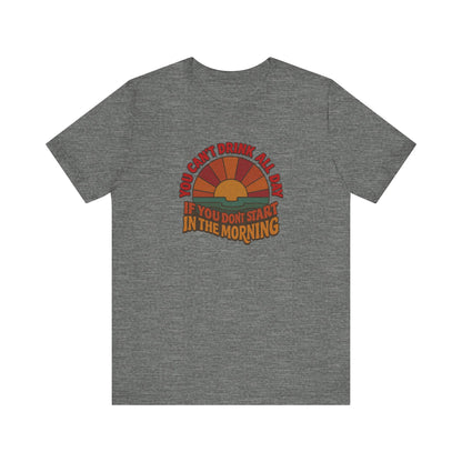 You Can't Drink All Day PSA — Retro Sunrise Tee (Light)