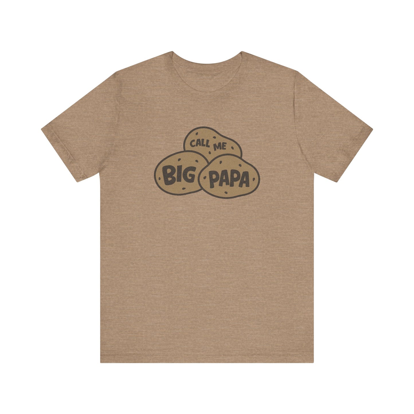 Call Me Big Papa Shirt — Funny Dad Gift, Potato Pun Tee