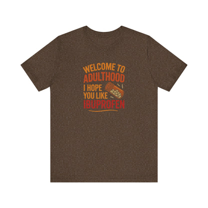Welcome to Adulthood (Ibuprofen) — Retro Graphic Tee (Dark)