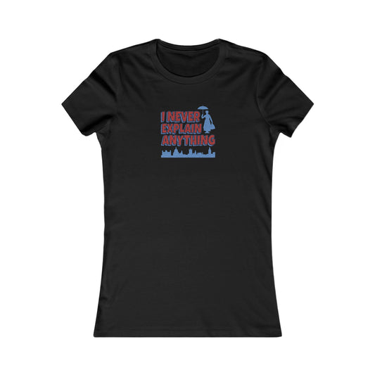 I Never Explain Anything — Mary Poppins Retro Women's Tee (Dark)