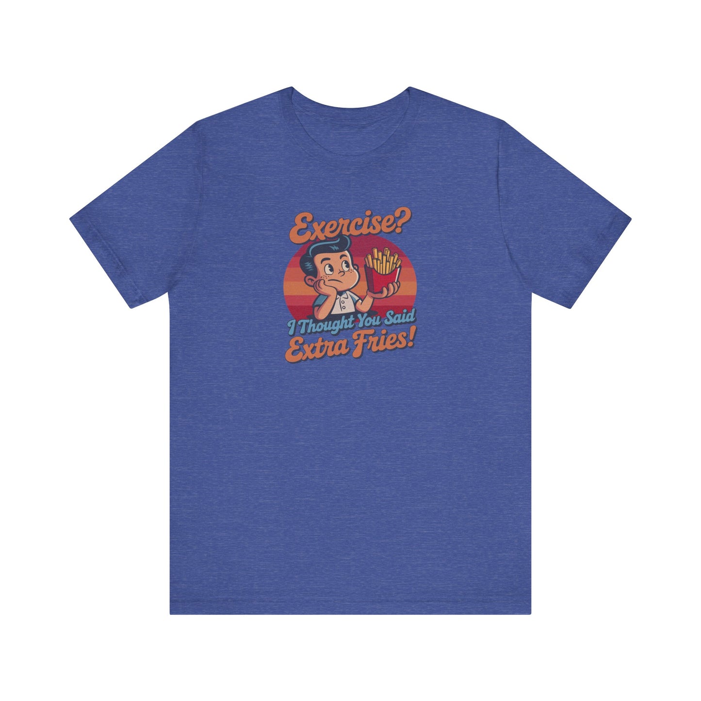 Exercise? I Thought You Said Extra Fries! — Retro Tee (Dark)