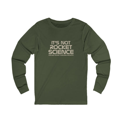 It’s Not Rocket Science (Unless You’re Launching Rockets) – Retro Long Sleeve (Dark)