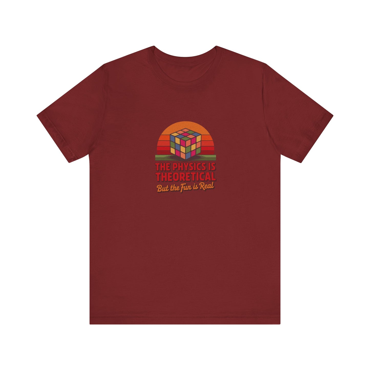 The Physics is Theoretical, But the Fun is Real — Retro Tee (Dark)