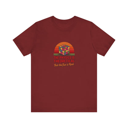 The Physics is Theoretical, But the Fun is Real — Retro Tee (Dark)