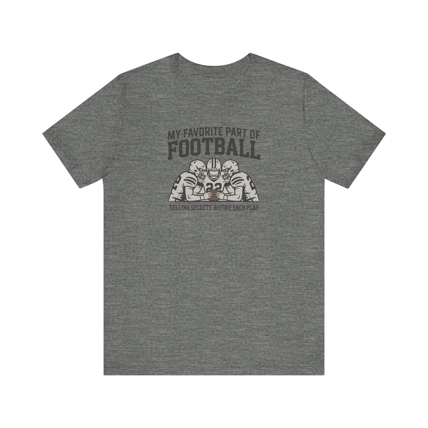 My Favorite Part of Football (Telling Secrets Before Each Play) – Retro Tee (Light)