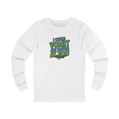I Could Vomit Just Looking At You — Dorothy Zbornak Long Sleeve (Light)
