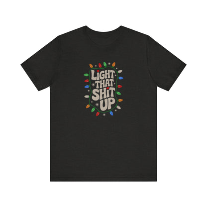 Light That Sh!t Up — Retro Christmas Lights Tee (Dark)