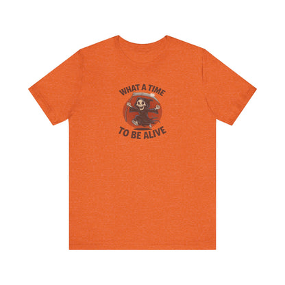What a Time to Be Alive — Not-So-Grim Reaper Retro Tee (Light)